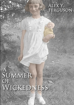 A Summer of Wickedness by Ferguson, Alex Y.