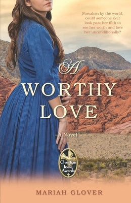 A Worthy Love by Glover, Mariah