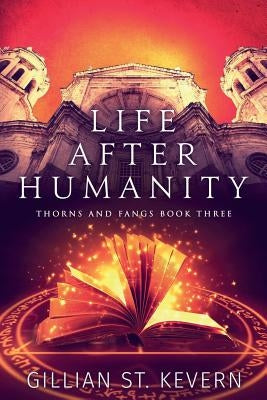Life After Humanity by St Kevern, Gillian