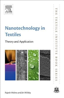 Nanotechnology in Textiles: Theory and Application by Mishra, Rajesh