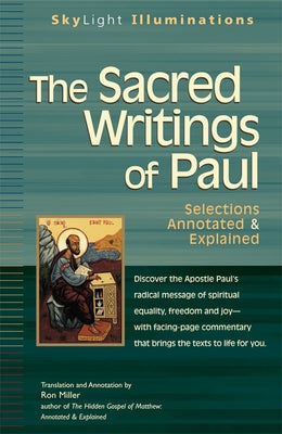 The Sacred Writings of Paul: Annotated & Explained by Miller, Ron