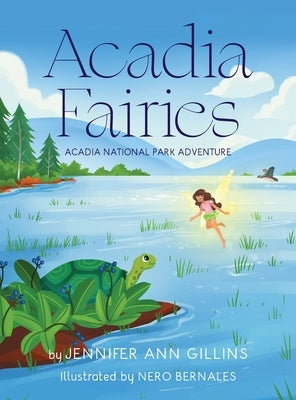Acadia Fairies: Acadia National Park Adventure by Gillins, Jennifer Ann