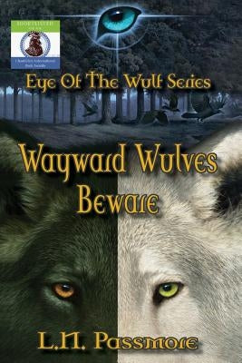 Wayward Wulves Beware by Passmore, L. N.