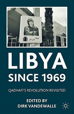 Libya Since 1969: Qadhafi's Revolution Revisited by Vandewalle, D.