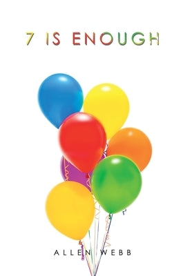 7 Is Enough by Webb, Allen