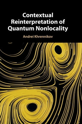 Contextual Reinterpretation of Quantum Nonlocality by Khrennikov, Andrei