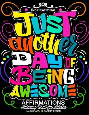 Inspirational Affirmations Coloring books: Motivation, Good Vibes quotes with Doodle Flower and Animals to color (Keep clam and Color it) by Tiny Cactus Publishing
