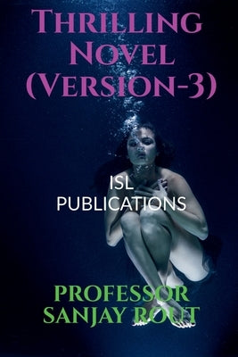 Thrilling Novel (Version-3) by Rout, Sanjay