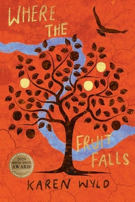 Where the Fruit Falls by Wyld, Karen