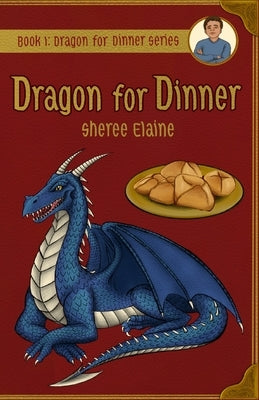 Dragon for Dinner by Elaine, Sheree
