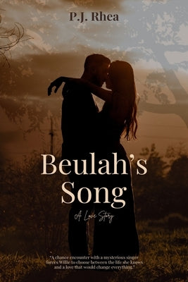 Beulah's Song: A Love Story by Rhea, P. J.