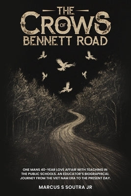 The Crows of Bennett Road by Soutra, Marcus S., Jr.