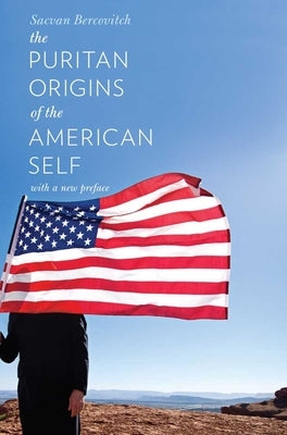 The Puritan Origins of the American Self by Bercovitch, Sacvan