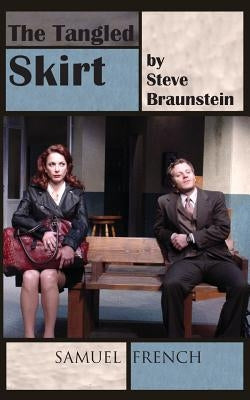 The Tangled Skirt by Braunstein, Steve