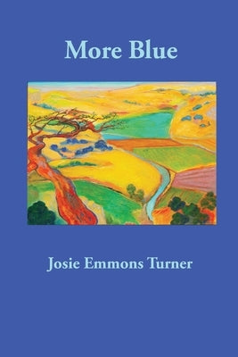 More Blue by Emmons Turner, Josie