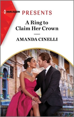 A Ring to Claim Her Crown by Cinelli, Amanda