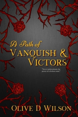 A Path of Vanquish and Victors by Wilson, Olive D.