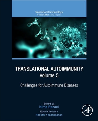 Translational Autoimmunity, Volume 5: Challenges for Autoimmune Diseases by Rezaei, Nima