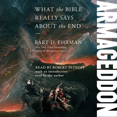 Armageddon: What the Bible Really Says about the End by Ehrman, Bart D.