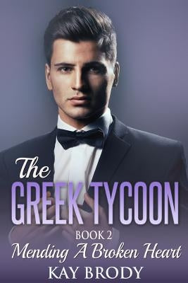 Mending A Broken Heart GIANT PRINT: A Billionaire New Adult Romance by Brody, Kay