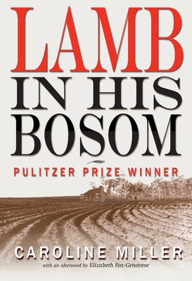Lamb in His Bosom by Miller, Caroline