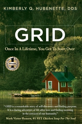 Grid: Once in a Lifetime, You Get to Start Over by Hubenette, Kimberly