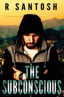 The Subconscious by Santosh, R.