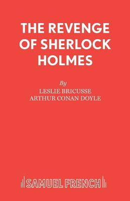 The Revenge of Sherlock Holmes by Bricusse, Leslie