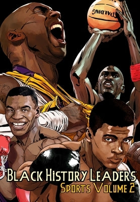 Black History Leaders: Sports 2: Kobe Bryant, Michael Jordan, Muhammad Ali and Mike Tyson by Frizell, Michael