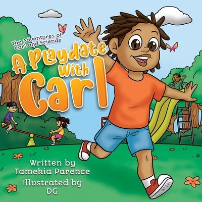 A Playdate With Carl by Parence, Tamekia