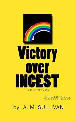 Victory over INCEST by Sullivan, A. M.