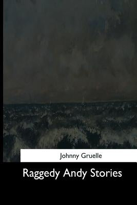Raggedy Andy Stories by Gruelle, Johnny