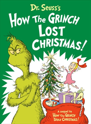 Dr. Seuss's How the Grinch Lost Christmas! by Heim, Alastair