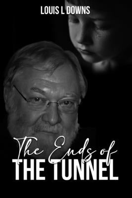 The Ends Of The Tunnel by Downs, Louis L.