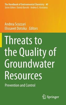Threats to the Quality of Groundwater Resources: Prevention and Control by Scozzari, Andrea