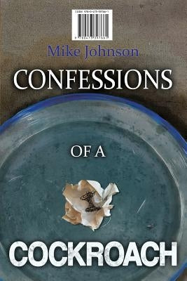 Confessions of a Cockroach and Headstone by Johnson, Mike