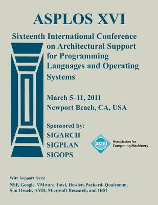 Asplos XVI by Asplos Conference Committee