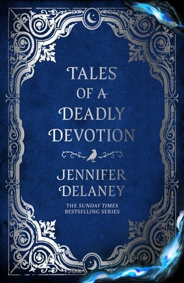 Tales of a Deadly Devotion by Delaney, Jennifer