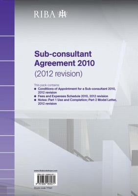 Riba Sub-Consultant Agreement 2010 (2012 Revision) by Riba