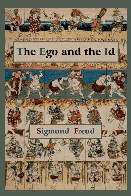 The Ego and the Id - First Edition Text by Freud, Sigmund