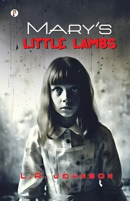 Mary's Little Lambs by Johnson, L. R.