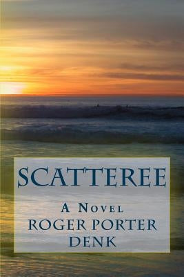 Scatteree by Denk, Roger Porter