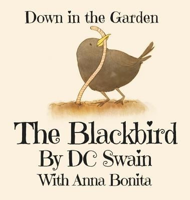 The Blackbird: Down in the Garden by Swain, DC