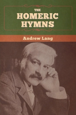 The Homeric Hymns by Lang, Andrew