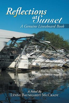 Reflections at Sunset: A Genuine Liveaboard Book by McCrady, Lynne Baumgardt