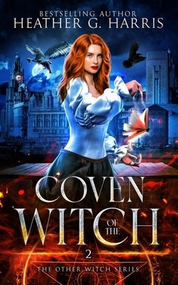 Coven of the Witch: An Urban Fantasy Novel by Harris, Heather G.