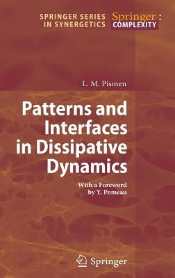 Patterns and Interfaces in Dissipative Dynamics by Pomeau, Y.
