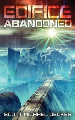 Edifice Abandoned by Decker, Scott Michael