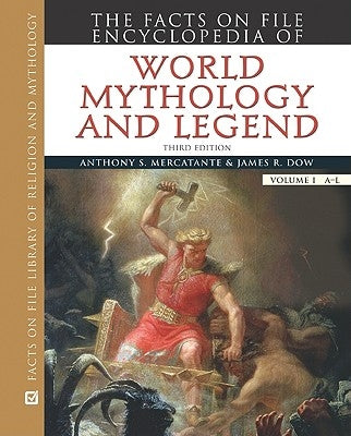 The Facts on File Encyclopedia of World Mythology and Legend, 2-Volume Set by Mercatante, Anthony S.