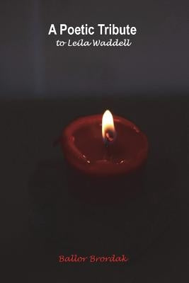 A Poetic Tribute to Leila Waddell by Brordak, Ballor